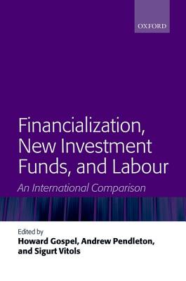 Financialization, New Investment Funds, and Labour: An International Comparison