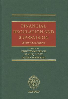 Financial Regulation and Supervision: A post-crisis analysis