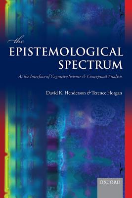 The Epistemological Spectrum: At The Interface Of Cognitive Science And Conceptual Analysis