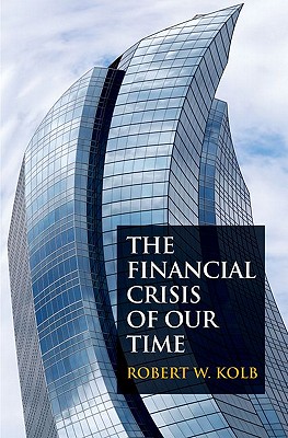 The Financial Crisis of Our Time (Financial Management Association Survey and Synthesis)
