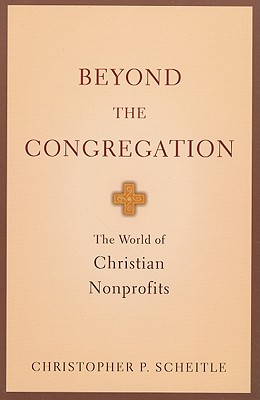 Beyond the Congregation: The World of Christian Nonprofits