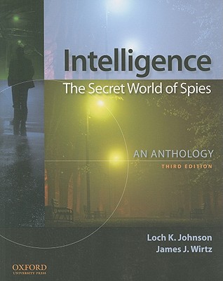 Intelligence: The Secret World of Spies: An Anthology