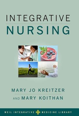 Integrative Nursing (Weil Integrative Medicine Library)