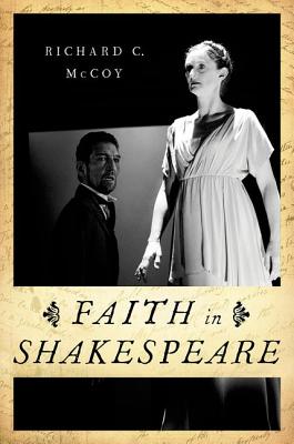 Image for Faith in Shakespeare [Hardcover] McCoy, Richard C.
