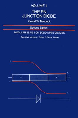 The PN Junction Diode: Volume II (2nd Edition) (Modular Series on Solid State Dev., Vol 2)
