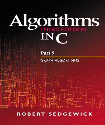 Algorithms in C, Part 5: Graph Algorithms 3rd Edition