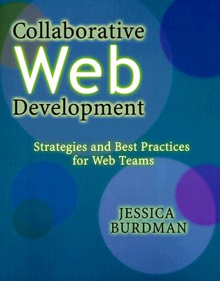 Image for Collaborative Web Development: Strategies and Best Practices for Web Teams Collaborative Web Development: Strategies and Best Practices for Web Teams