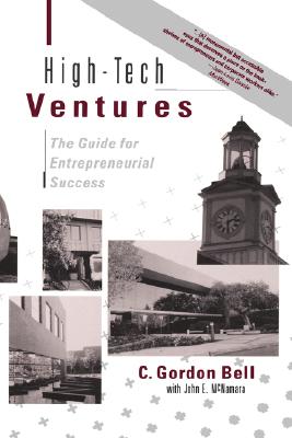High-tech Ventures: The Guide For Entrepreneurial Success