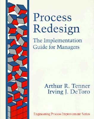 Process Redesign: The Implementation Guide for Managers