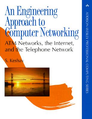Image for An Engineering Approach to Computer Networking: ATM Networks, the Internet, and the Telephone Network