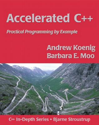 Image for Accelerated C++: Practical Programming by Example Accelerated C++: Practical Programming by Example
