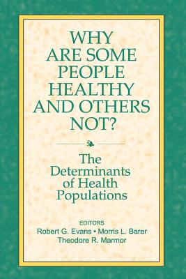 Image for Why are Some People Healthy and Others Not (Social Institutions and Social Change) Why are Some People Healthy and Others Not (Social Institutions and Social Change)
