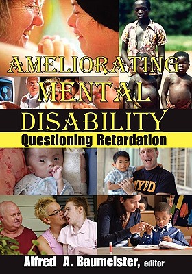 Ameliorating Mental Disability: Questioning Retardation