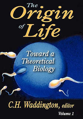 The Origin of Life: Toward a Theoretical Biology