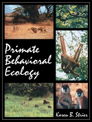 Image for Primate Behavioral Ecology Primate Behavioral Ecology