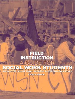 Image for Field Instruction: A Guide for Social Work Students (4th Edition)