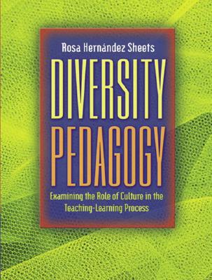 Diversity Pedagogy: Examining the Role of Culture in the Teaching-Learning Process