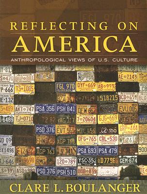 Reflecting on America Anthropological Views of U. S. Culture