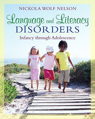 Image for Language and Literacy Disorders: Infancy through Adolescence [used book]