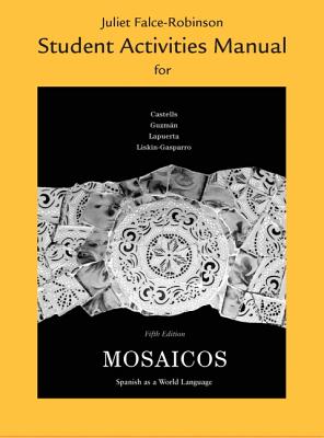Image for Student Activities Manual for Mosaicos: Spanish As a World Language (Spanish Edition) Student Activities Manual for Mosaicos: Spanish As a World Language (Spanish Edition)