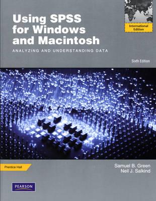 Using SPSS for Windows and Macintosh: Analyzing and Understanding Data: International Edition