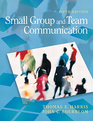 Small Group and Team Communication (5th Edition)