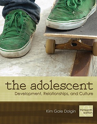 The Adolescent: Development, Relationships, and Culture (13th Edition)