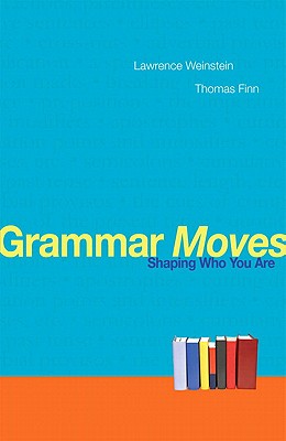 Grammar Moves: Shaping Who You Are