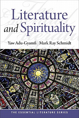 LITERATURE AND SPIRITUALITY: THE ESSENTIAL LITERATURE SERIES