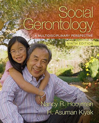 Social Gerontology: A Multidisciplinary Perspective (9th Edition)