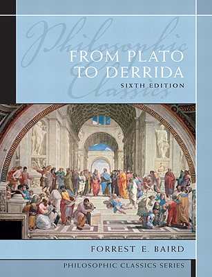 Philosophic Classics: From Plato to Derrida