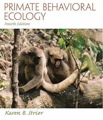 Primate Behavioral Ecology (4th Edition)