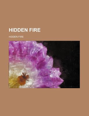 Hidden Fire