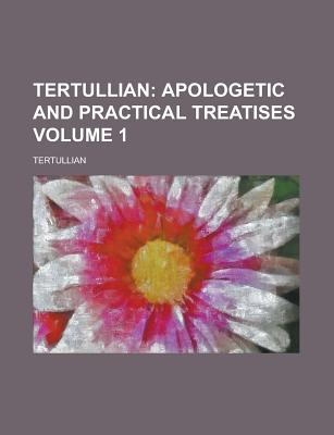 Tertullian Volume 1