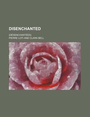 Disenchanted; (Desenchantees)