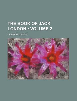 The Book of Jack London (Volume 2)