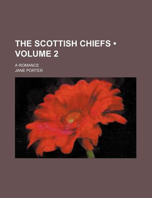 The Scottish Chiefs (Volume 2); A Romance
