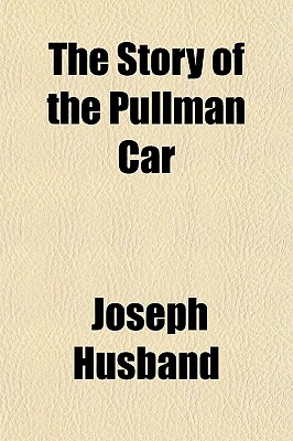 The Story of the Pullman Car