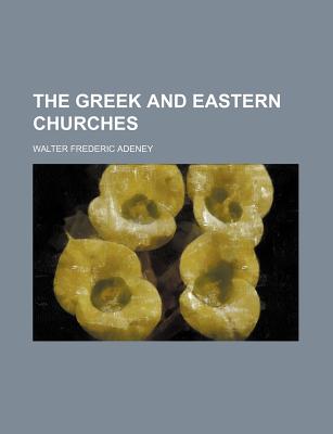 The Greek and Eastern Churches