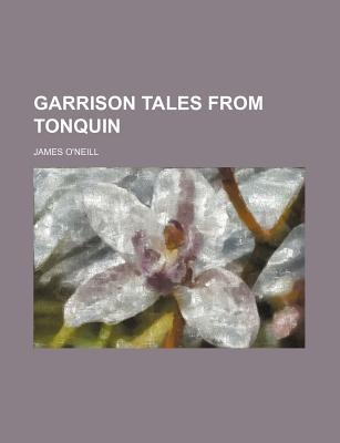 Garrison Tales from Tonquin