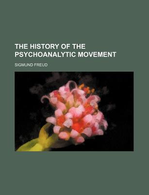 The History of the Psychoanalytic Movement