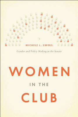 Women in the Club: Gender and Policy Making in the Senate
