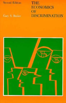 The Economics of Discrimination (Economic Research Studies)