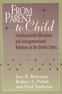 From Parent to Child: Intrahousehold Allocations and Intergenerational Relations in the United States (Population and Development Series)