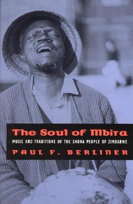 Image for The Soul of Mbira: Music and Traditions of the Shona People of Zimbabwe