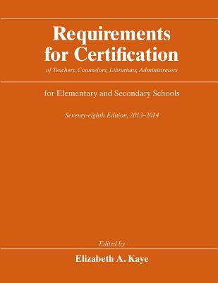Requirements for Certification of Teachers, Counselors, Librarians, Administrators for Elementary and Secondary Schools, Seventy-eighth Edition, . Schools, Secondary Schools, Junior)