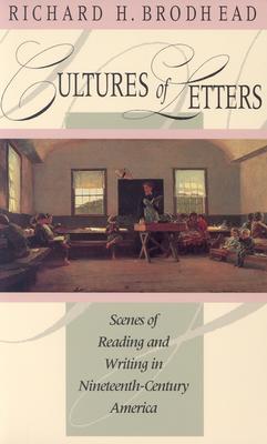 Cultures of Letters: Scenes of Reading and Writing in Nineteenth-Century America