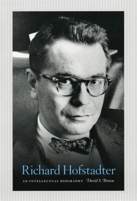 Image for Richard Hofstadter: An Itellectual Biography