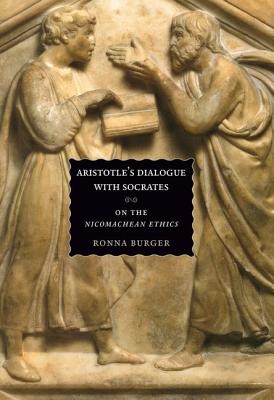 Aristotle's Dialogue with Socrates: On the Nicomachean Ethics