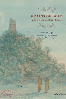 Grains of Gold: Tales of a Cosmopolitan Traveler (Buddhism and Modernity)